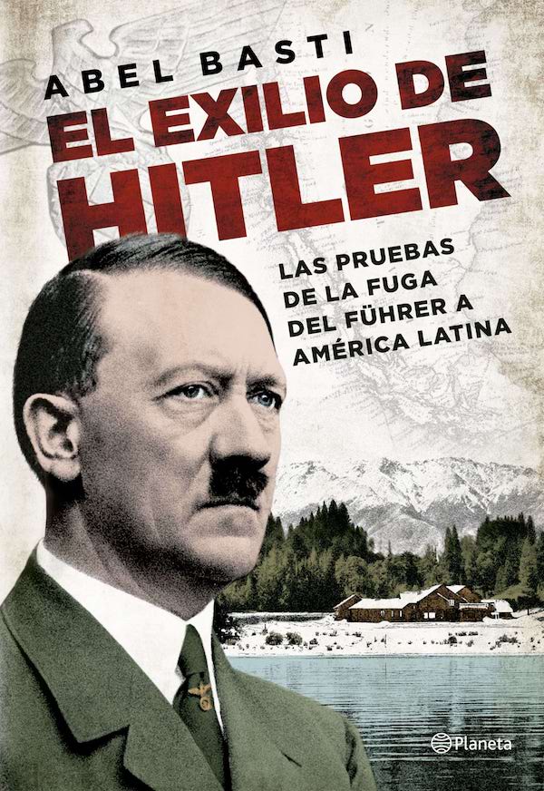 el exilio de hitler abel basti reseña