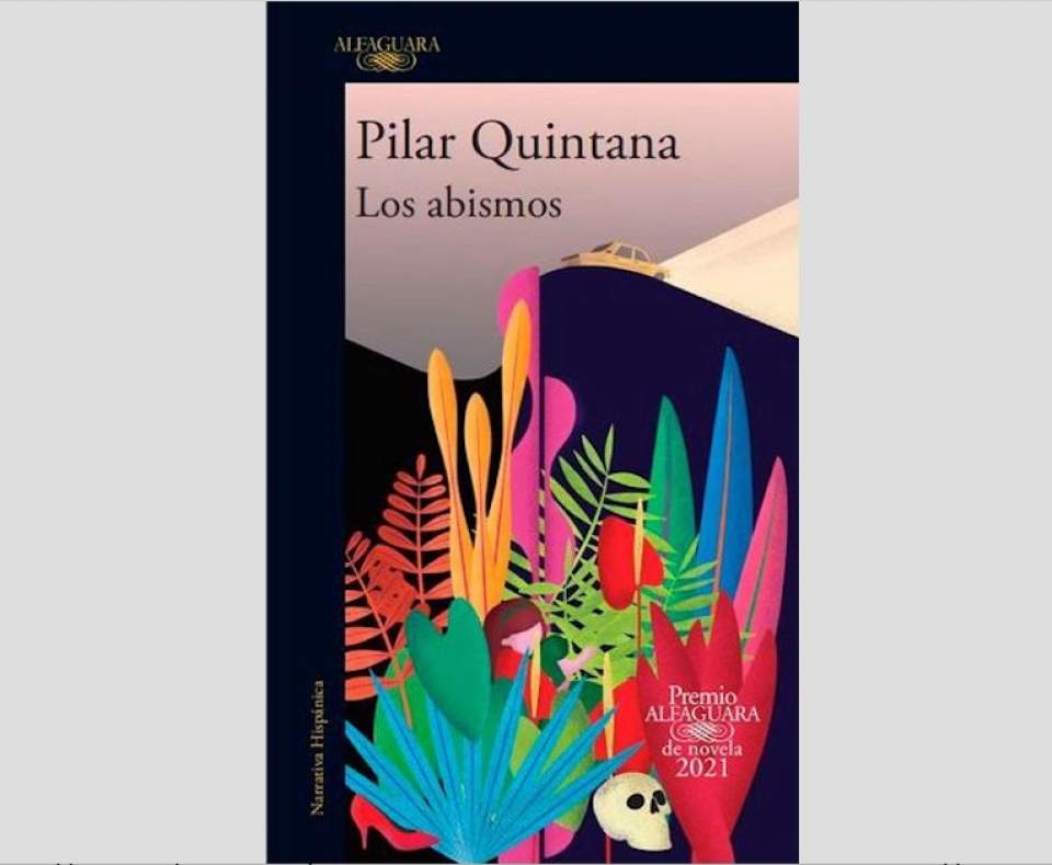 &quot;Los abismos&quot; de Pilar Quintana: las grietas sin fondo de la infelicidad femenina